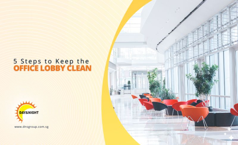 5 Steps to Keep the Office Lobby Clean