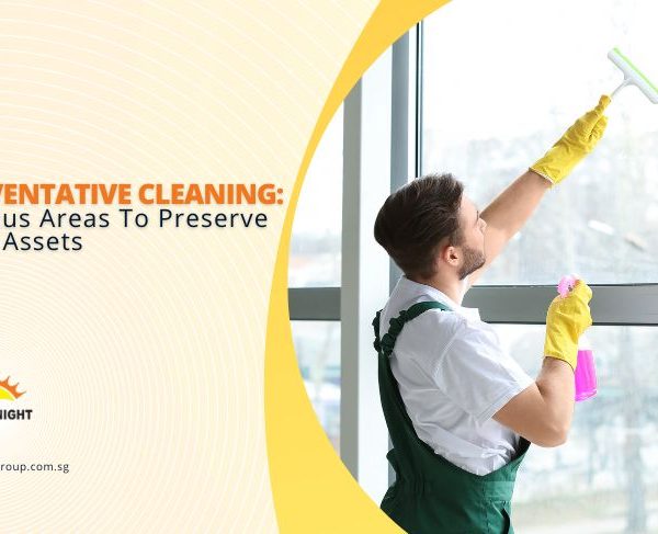 Preventative Cleaning: 8 Focus Areas To Preserve Your Assets